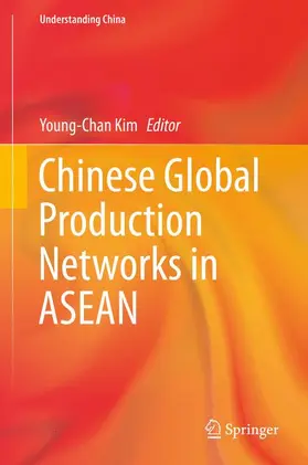 Kim |  Chinese Global Production Networks in ASEAN | Buch |  Sack Fachmedien