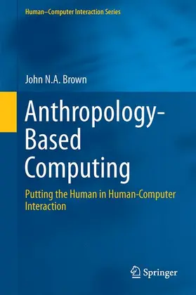 Brown | Anthropology-Based Computing | Buch | 978-3-319-24419-8 | sack.de