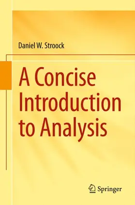 Stroock |  A Concise Introduction to Analysis | Buch |  Sack Fachmedien