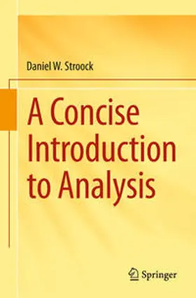 Stroock | A Concise Introduction to Analysis | E-Book | www2.sack.de