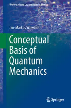 Schwindt |  Conceptual Basis of Quantum Mechanics | eBook | Sack Fachmedien