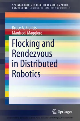 Francis / Maggiore | Flocking and Rendezvous in Distributed Robotics | E-Book | sack.de