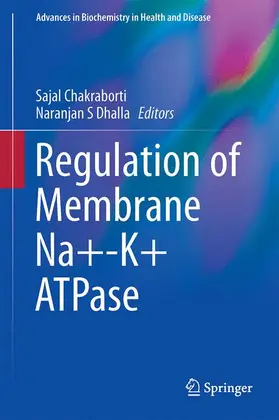 Dhalla / Chakraborti |  Regulation of Membrane Na+-K+ ATPase | Buch |  Sack Fachmedien