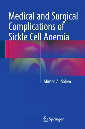 Al-Salem |  Medical and Surgical Complications of Sickle Cell Anemia | Buch |  Sack Fachmedien