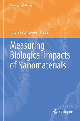 Wegener | Measuring Biological Impacts of Nanomaterials | E-Book | www2.sack.de