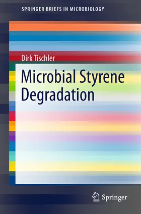 Tischler |  Microbial Styrene Degradation | eBook | Sack Fachmedien