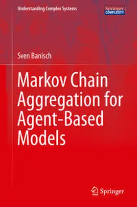 Banisch | Markov Chain Aggregation for Agent-Based Models | E-Book | sack.de