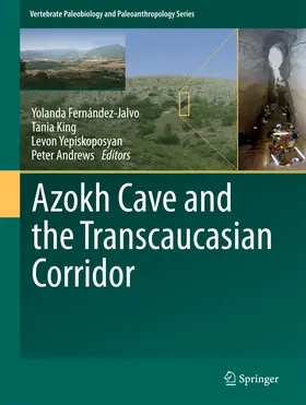 Fernández-Jalvo / King / Yepiskoposyan |  Azokh Cave and the Transcaucasian Corridor | eBook | Sack Fachmedien