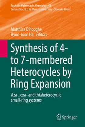 D’hooghe / Ha |  Synthesis of 4- to 7-membered Heterocycles by Ring Expansion | eBook | Sack Fachmedien