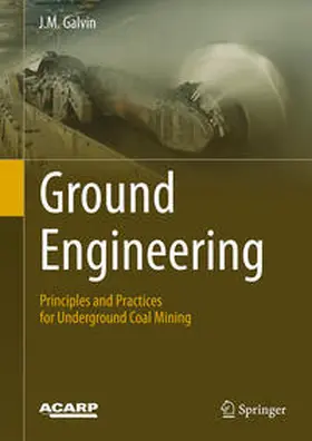 Galvin |  Ground Engineering - Principles and Practices for Underground Coal Mining | Buch |  Sack Fachmedien