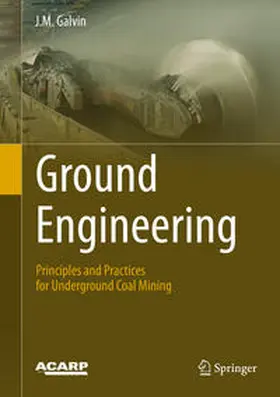Galvin | Ground Engineering - Principles and Practices for Underground Coal Mining | E-Book | sack.de