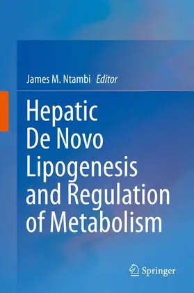 Ntambi |  Hepatic De Novo Lipogenesis and Regulation of Metabolism | Buch |  Sack Fachmedien