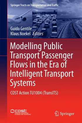 Gentile / Nökel / Noekel |  Modelling Public Transport Passenger Flows in the Era of Intelligent Transport Systems | eBook | Sack Fachmedien