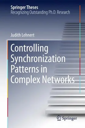Lehnert |  Controlling Synchronization Patterns in Complex Networks | Buch |  Sack Fachmedien