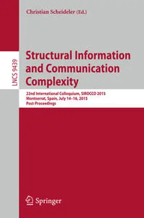 Scheideler |  Structural Information and Communication Complexity | eBook | Sack Fachmedien