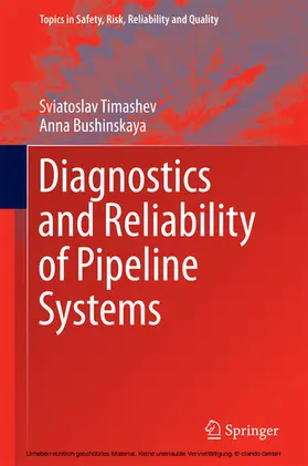 Timashev / Bushinskaya |  Diagnostics and Reliability of Pipeline Systems | eBook | Sack Fachmedien