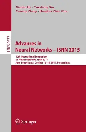 Hu / Zhao / Xia |  Advances in Neural Networks - ISNN 2015 | Buch |  Sack Fachmedien