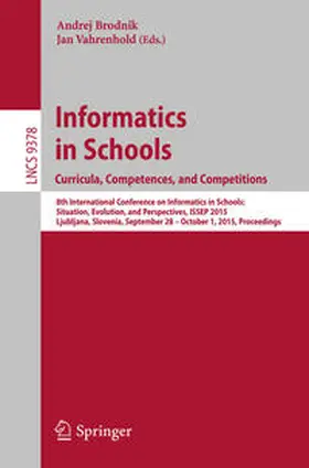 Brodnik / Vahrenhold |  Informatics in Schools. Curricula, Competences, and Competitions | eBook | Sack Fachmedien