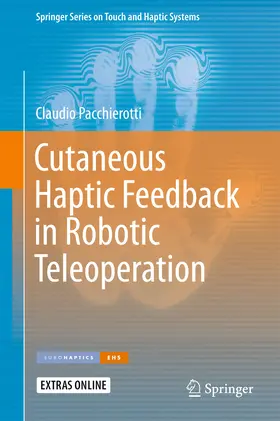 Pacchierotti |  Cutaneous Haptic Feedback in Robotic Teleoperation | eBook | Sack Fachmedien