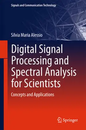 Alessio |  Digital Signal Processing and Spectral Analysis for Scientists | eBook | Sack Fachmedien