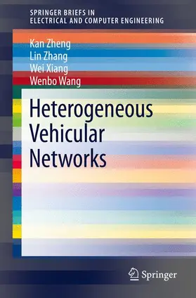 Zheng / Wang / Zhang |  Heterogeneous Vehicular Networks | Buch |  Sack Fachmedien