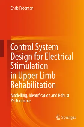 Freeman |  Control System Design for Electrical Stimulation in Upper Limb Rehabilitation | eBook | Sack Fachmedien