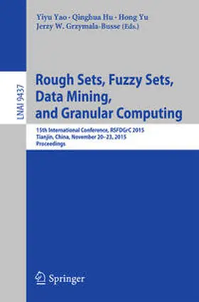 Yao / Hu / Yu | Rough Sets, Fuzzy Sets, Data Mining, and Granular Computing | E-Book | www2.sack.de
