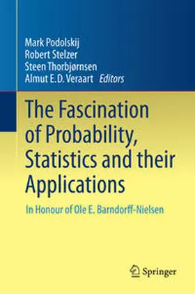 Podolskij / Veraart / Stelzer |  The Fascination of Probability, Statistics and their Applications | Buch |  Sack Fachmedien