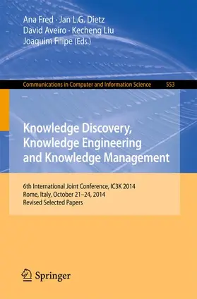 Fred / Dietz / Filipe |  Knowledge Discovery, Knowledge Engineering and Knowledge Management | Buch |  Sack Fachmedien