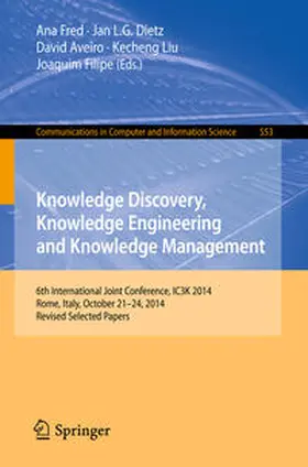 Fred / Dietz / Aveiro | Knowledge Discovery, Knowledge Engineering and Knowledge Management | E-Book | sack.de