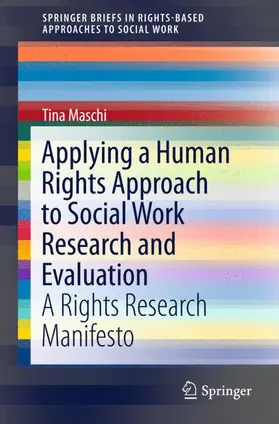 Maschi |  Applying a Human Rights Approach to Social Work Research and Evaluation | Buch |  Sack Fachmedien