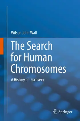 Wall |  The Search for Human Chromosomes | Buch |  Sack Fachmedien