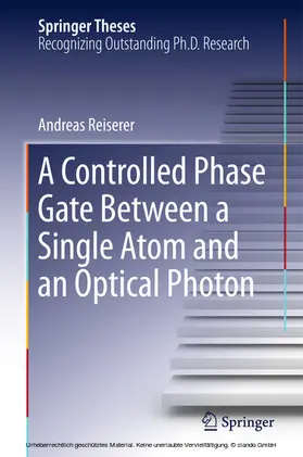 Reiserer | A Controlled Phase Gate Between a Single Atom and an Optical Photon | E-Book | sack.de