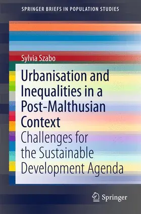 Szabo |  Urbanisation and Inequalities in a Post-Malthusian Context | Buch |  Sack Fachmedien
