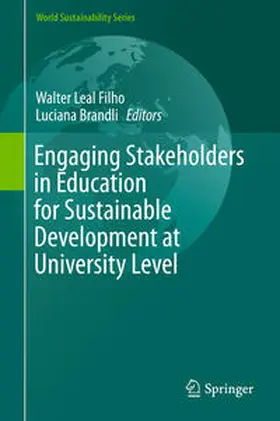 Leal Filho / Brandli | Engaging Stakeholders in Education for Sustainable Development at University Level | Buch | 978-3-319-26732-6 | sack.de