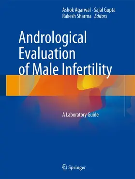 Agarwal / Gupta / Sharma |  Andrological Evaluation of Male Infertility | Buch |  Sack Fachmedien