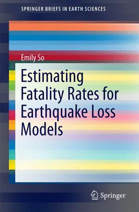 So |  Estimating Fatality Rates for Earthquake Loss Models | Buch |  Sack Fachmedien