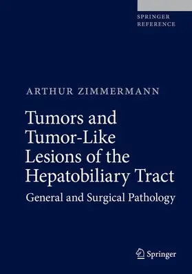 Zimmermann |  Tumors and Tumor-Like Lesions of the Hepatobiliary Tract | Buch |  Sack Fachmedien