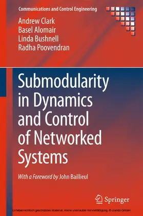 Clark / Alomair / Bushnell |  Submodularity in Dynamics and Control of Networked Systems | eBook | Sack Fachmedien