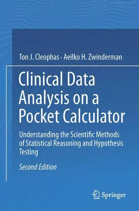 Zwinderman / Cleophas | Clinical Data Analysis on a Pocket Calculator | Buch | 978-3-319-27103-3 | sack.de
