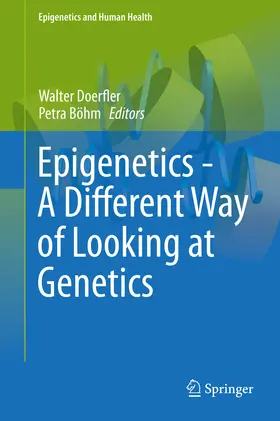 Doerfler / Böhm |  Epigenetics - A Different Way of Looking at Genetics | eBook | Sack Fachmedien
