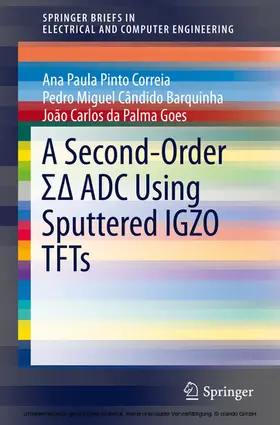 Correia / Cândido Barquinha / Goes | A Second-Order S? ADC Using Sputtered IGZO TFTs | E-Book | sack.de