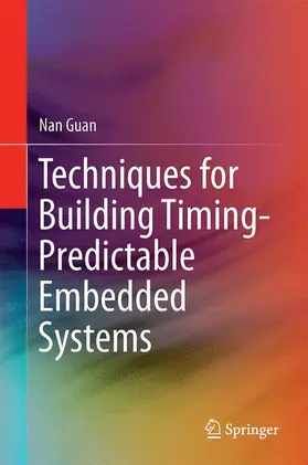 Guan |  Techniques for Building Timing-Predictable Embedded Systems | Buch |  Sack Fachmedien