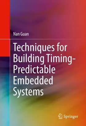 Guan | Techniques for Building Timing-Predictable Embedded Systems | E-Book | sack.de