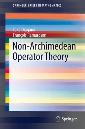 Diagana / Ramaroson |  Non-Archimedean Operator Theory | eBook | Sack Fachmedien
