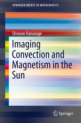 Hanasoge |  Imaging Convection and Magnetism in the Sun | eBook | Sack Fachmedien