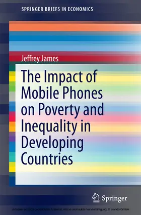 James | The Impact of Mobile Phones on Poverty and Inequality in Developing Countries | E-Book | sack.de