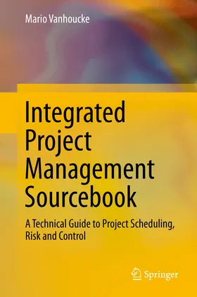 Vanhoucke |  Integrated Project Management Sourcebook | eBook | Sack Fachmedien