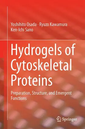 Osada / Sano / Kawamura |  Hydrogels of Cytoskeletal Proteins | Buch |  Sack Fachmedien