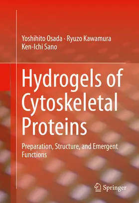 Osada / Kawamura / Sano | Hydrogels of Cytoskeletal Proteins | E-Book | sack.de